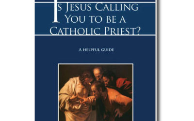 Is Jesus Calling You to Be a Catholic Priest?